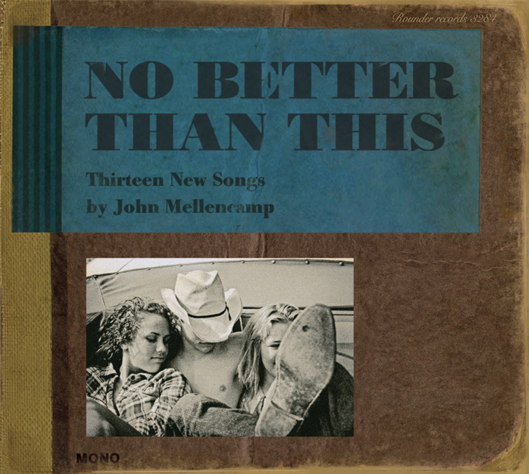 John Mellencamp: No Better Than This Album Art